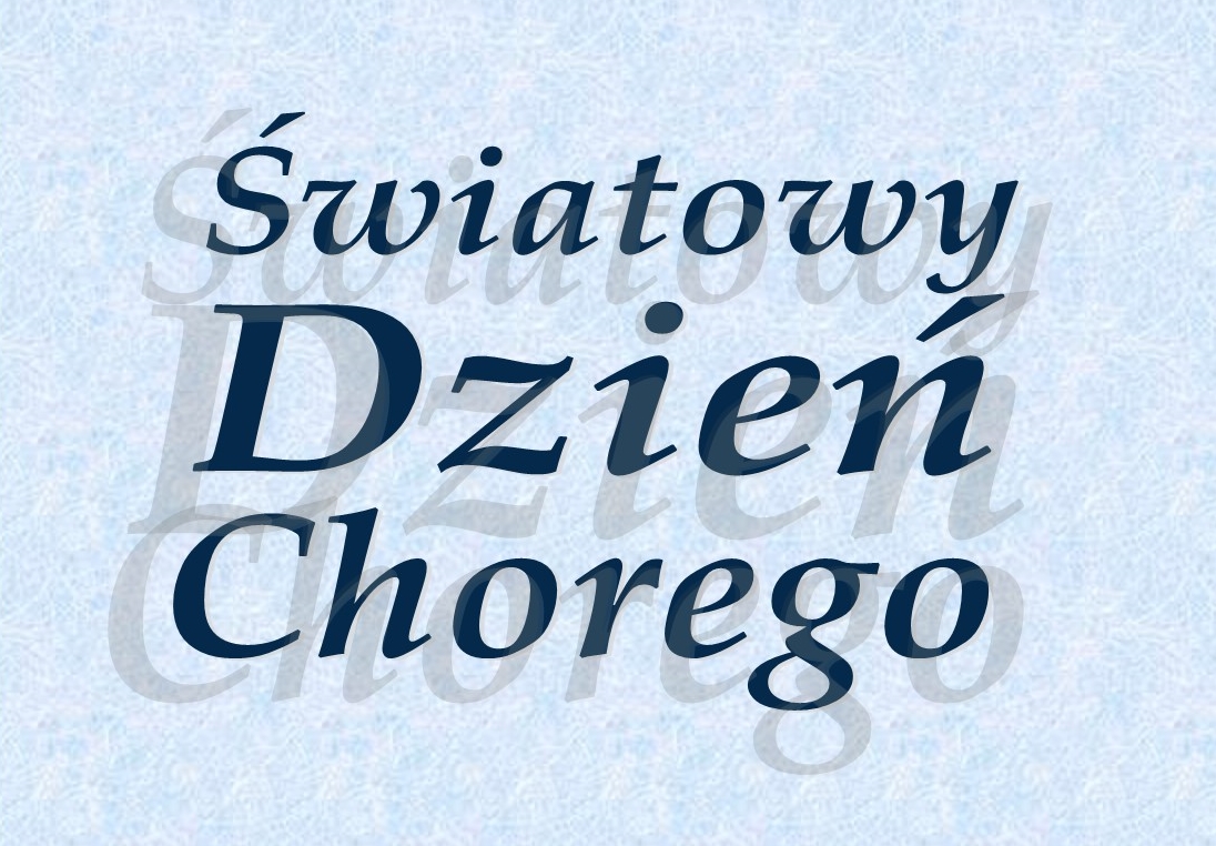 11 lutego – Światowy Dzień Chorego